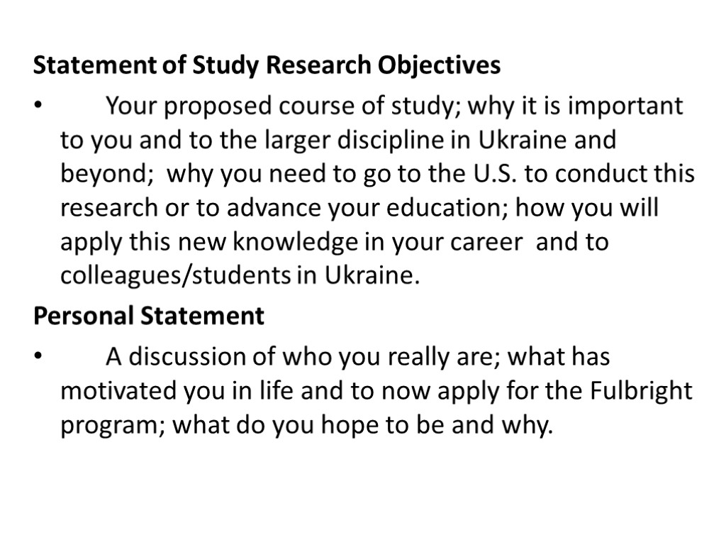 Statement of Study Research Objectives Your proposed course of study; why it is important
